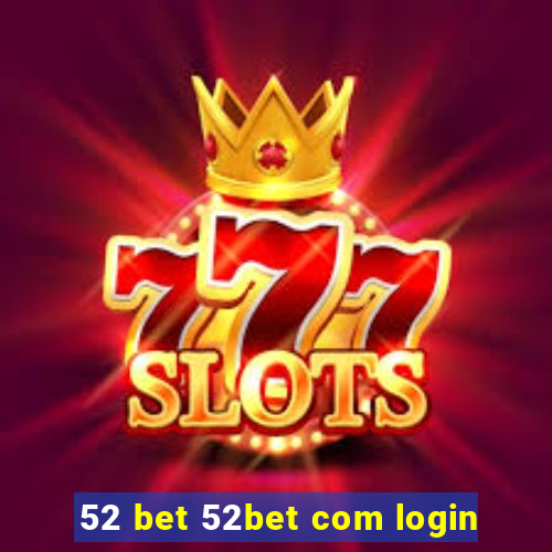 52 bet 52bet com login